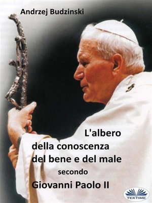 cover image of L'albero Della Conoscenza Del Bene E Del Male  Secondo  Giovanni Paolo II